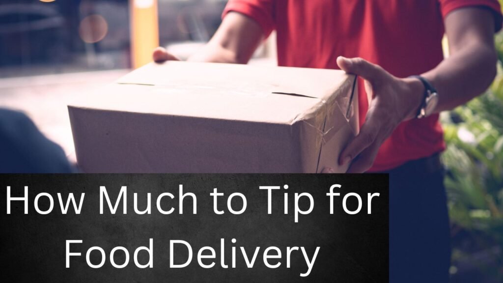 How Much to Tip for Food Delivery