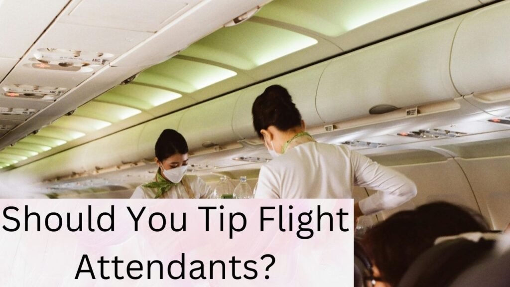 Should You Tip Flight Attendants?