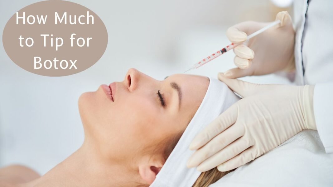 How Much to Tip for Botox