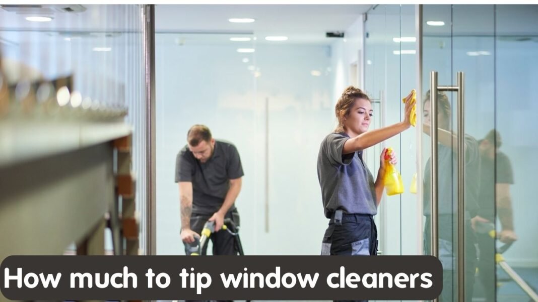 How much to tip window cleaners