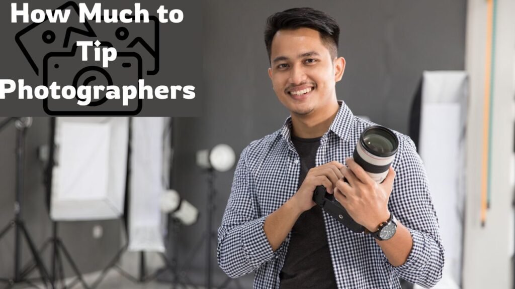 How Much to Tip Photographers