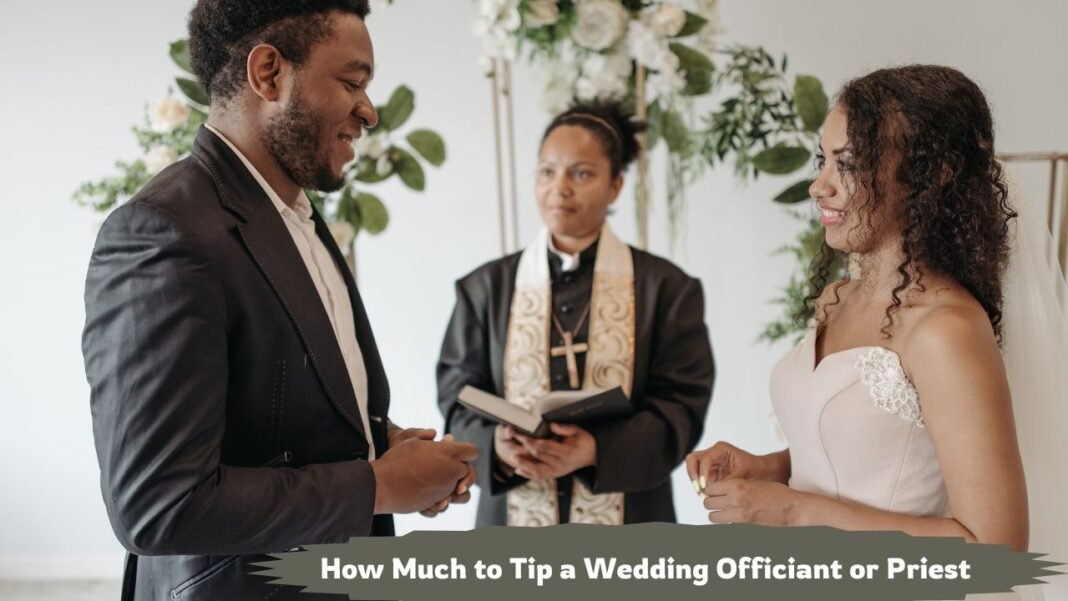 How Much to Tip a Wedding Officiant or Priest