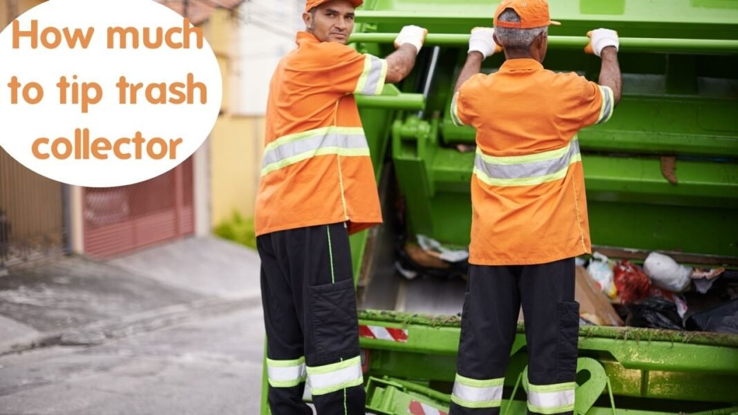 How much to tip trash collector