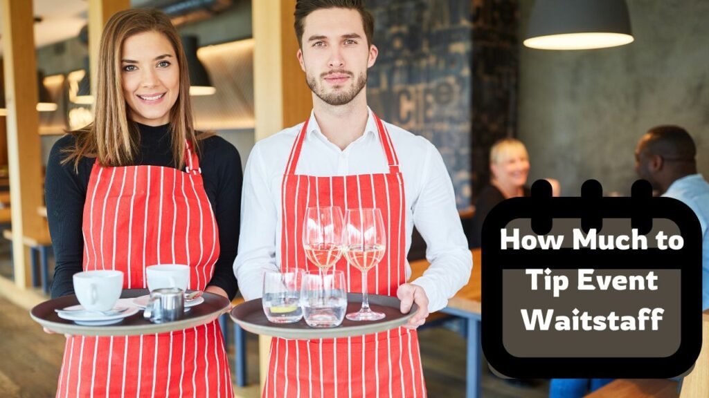 How Much to Tip Event Waitstaff