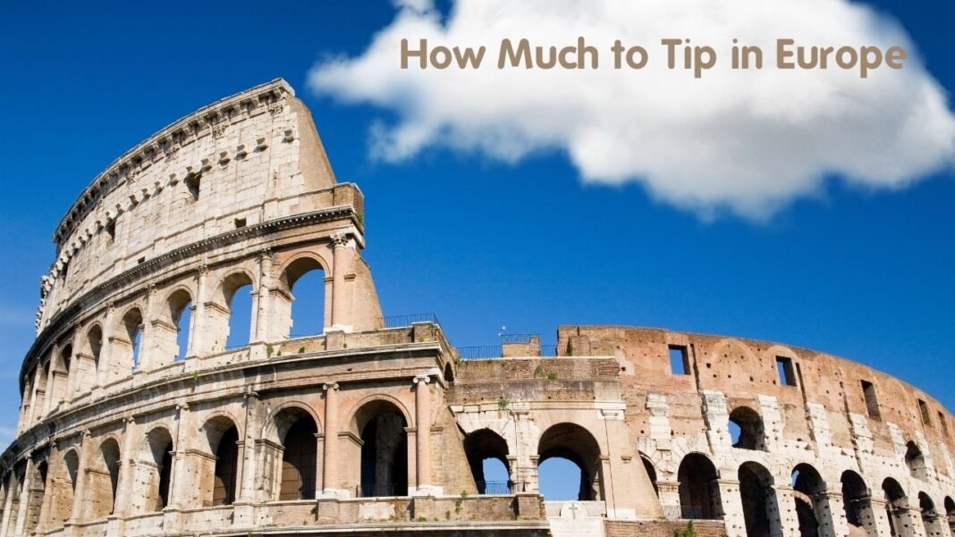 How Much to Tip in Europe