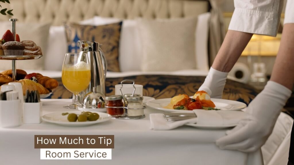 How Much to Tip Room Service