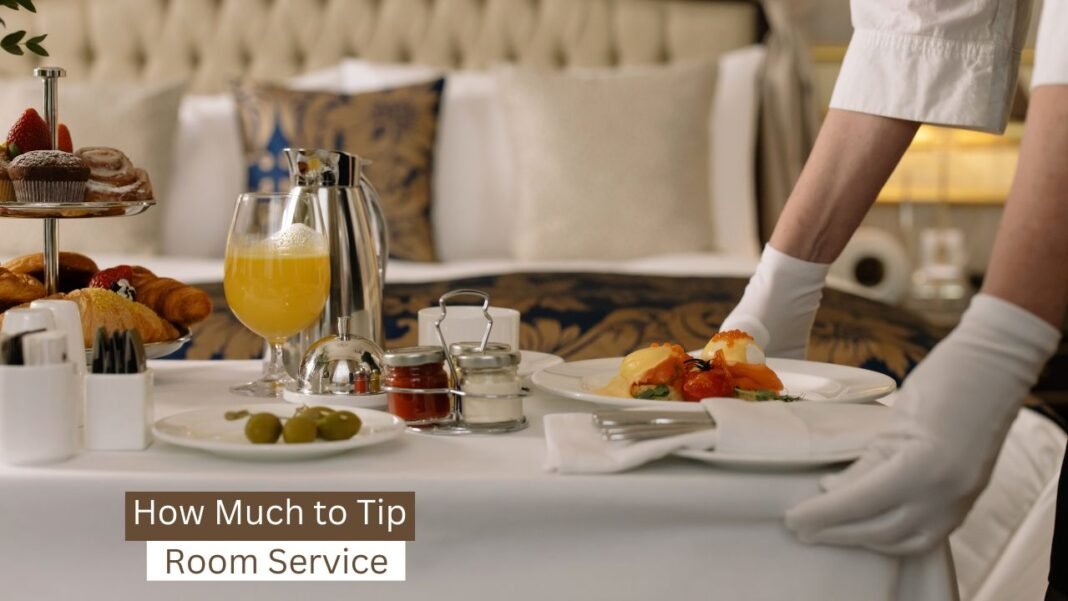 How Much to Tip Room Service