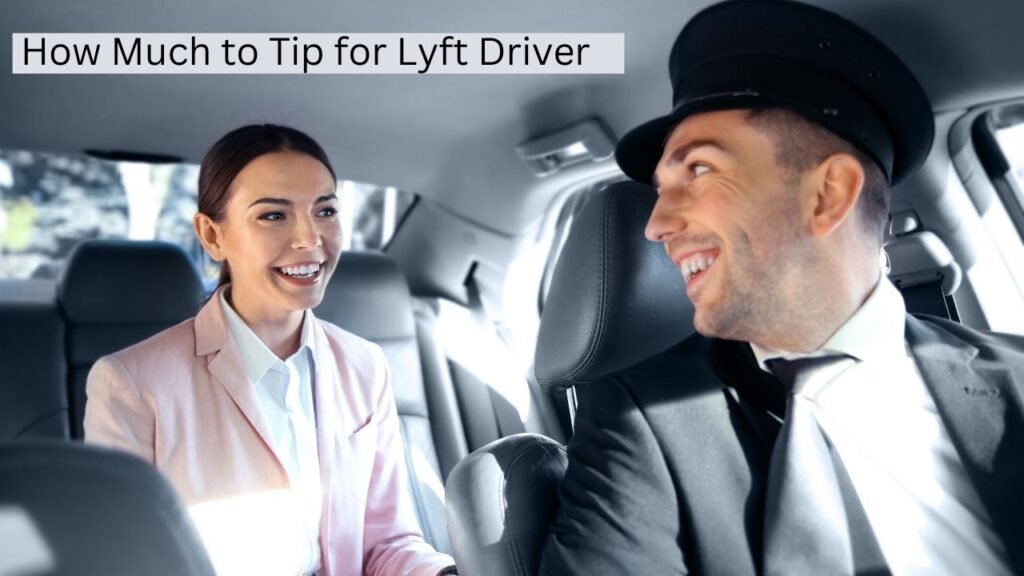 How Much to Tip for Lyft Driver