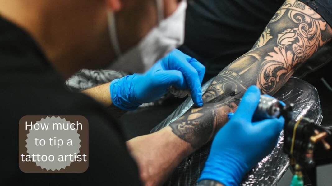 How much to tip a tattoo artist