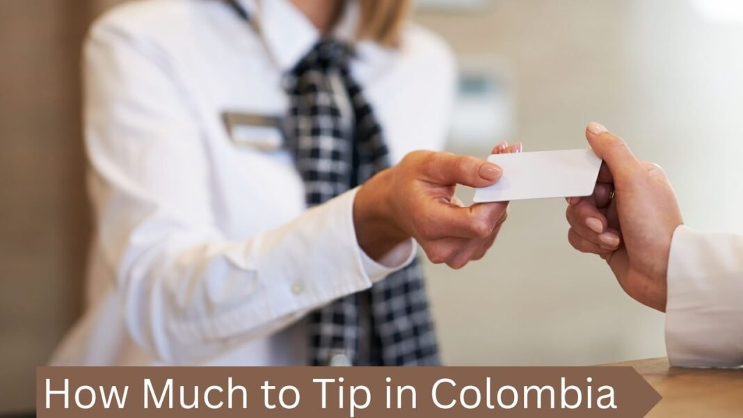 How Much to Tip in Colombia