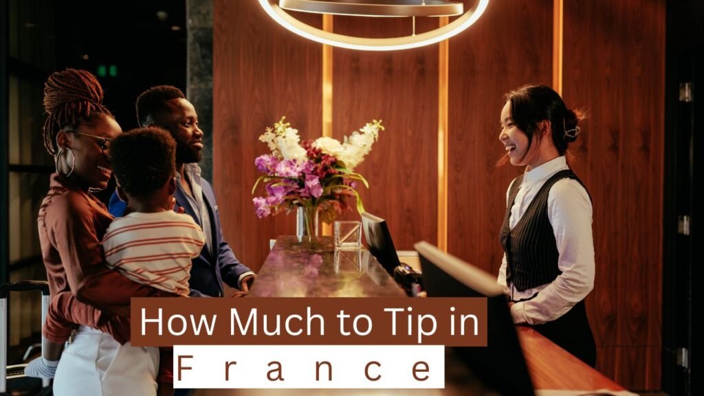 How Much to Tip in France