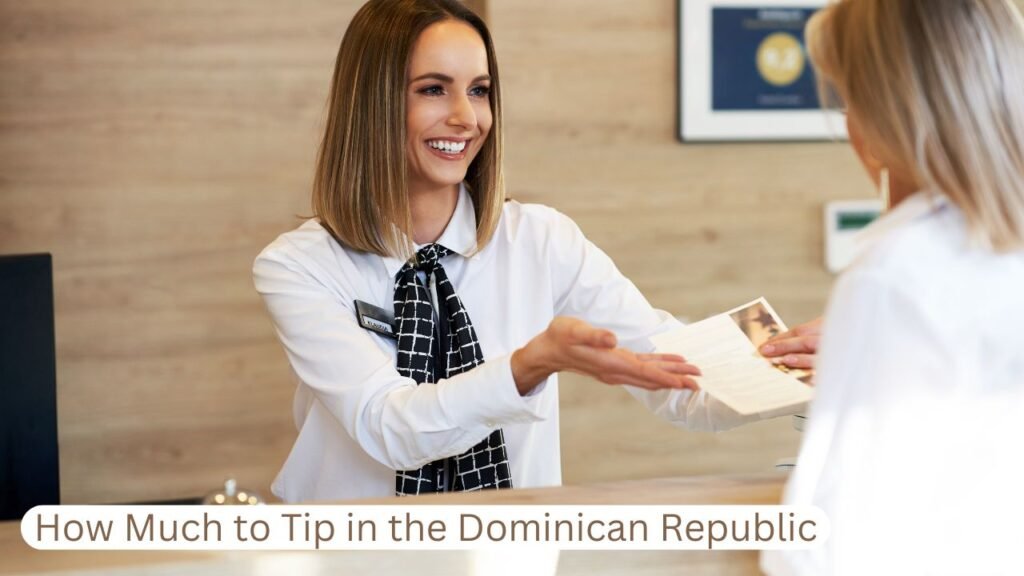 How Much to Tip in the Dominican Republic