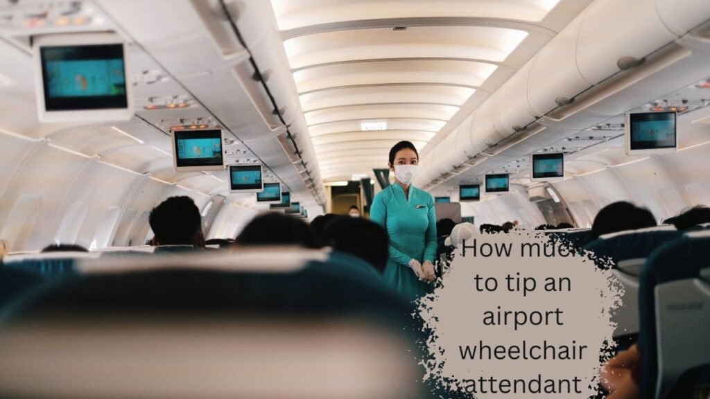 How much to tip an airport wheelchair attendant