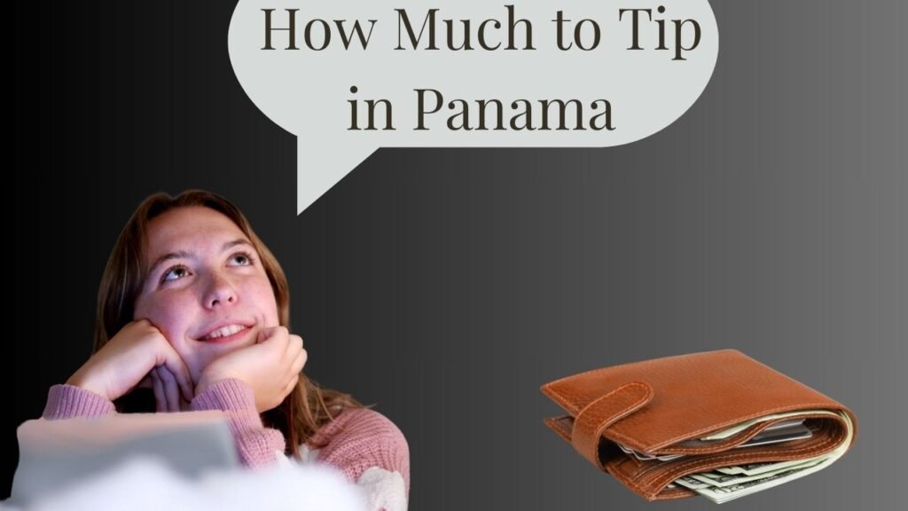 How Much to Tip in Panama