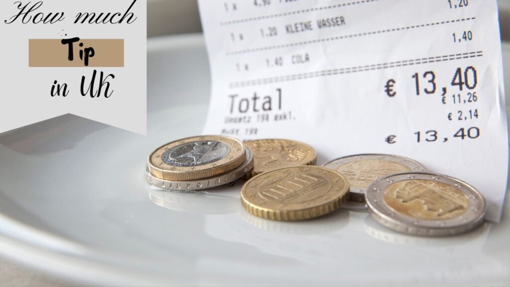 How Much to Tip in the United Kingdom