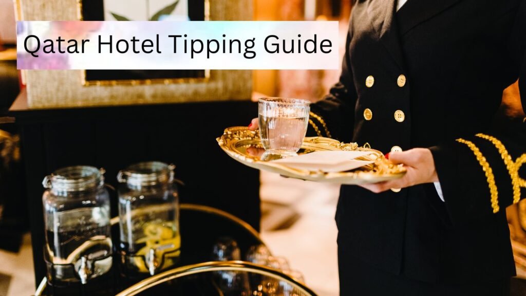 Qatar Hotel Tipping Guide